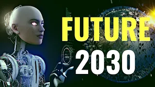 The AMAZING Futuristic AI World In 2030  - TOP Future Technologies