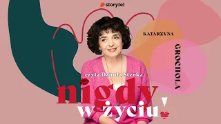 NIGDY W ŻYCIU. K. Grochola, D. Stenka