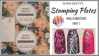 Born Pretty Stamping Plates Haul and Swatches - Part 1