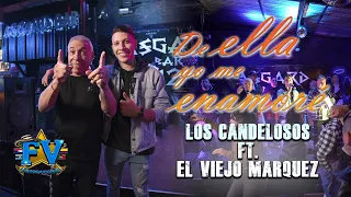 LOS CANDELOSOS DE LA CUMBIA  FT  EL VIEJO MARQUEZ  DE ELLA YO ME ENAMORE