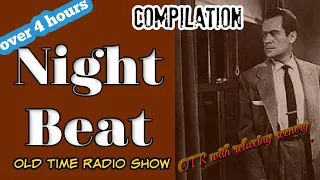 Old Time Radio Detective Compilation👉 Night Beat/ Episode 1/OTR With Relaxing Scenery