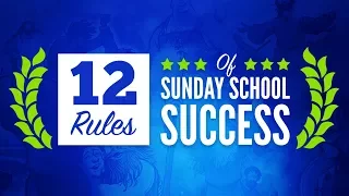 Sunday School - 12 Rules of Sunday School Success - Sharefaith Academy Webinar