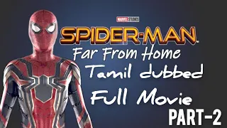 Spider Man far from Home Full Movie|Tamil dubbed|PART-2