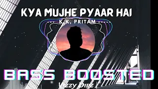 Kya Mujhe Pyaar Hai - KK The Legend //Bass Boosted 🔊 // Use Headphones 🎧 // Vizzy Edits.