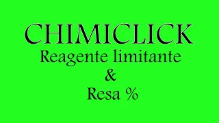 Reagente limitante e Resa % | Teoria ed esercizi