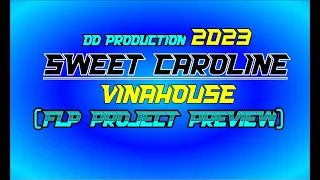 Sweet Caroline (Flp Project Preview Vinahouse) DD Production Dj Jethro Remix 2023