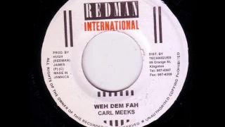 Carl Meeks - Weh Dem Fah + Dub - 7" Redman Intl 1987 - CLASSIC DIGITAL 80'S DANCEHALL