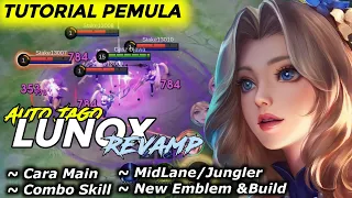 TUTORIAL PEMULA LUNOX REVAMP CARA MAIN COMBO SKILL NEW EMBLEM & BUILD TERSAKIT 2024