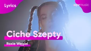 Roxie Węgiel   Ciche szepty (Lyrics Text)