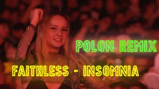 Faithless - Insomnia (Polon Remix)