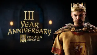 Crusader Kings III: 3 Year Anniversary