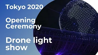 Drone light show l 1,824 dronesl Tokyo Olympics 2021 l Opening Ceremony l National Stadium in Japan