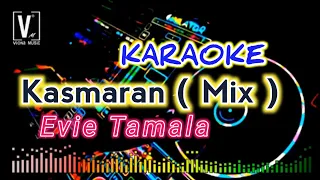 EVIE TAMALA - KASMARAN ( KARAOKE ) MIX KN7000 | VIONA MUSIC