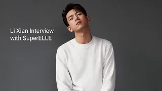 [ENG SUB] Li Xian Interview with SuperELLE