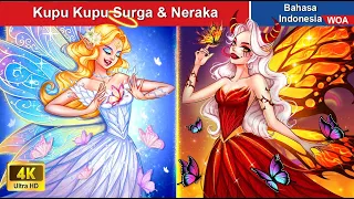 Kupu Kupu Surga & Neraka 🦋💀 Dongeng Bahasa Indonesia ✨ WOA Indonesian Fairy Tales