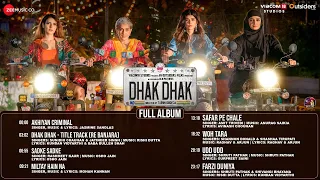 Dhak Dhak - Full Album | Ratna Pathak Shah, Dia Mirza, Fatima Sana Shaikh, Sanjana Sanghi