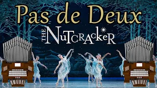 Pas de Deux - The Nutcracker (P. Tchaikovsky) Organ Cover [BMC Request]