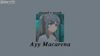 Ayy Macarena - Tyga (slowed + reverb)