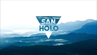 SAN HOLO - DIPLO & FRIENDS MIX