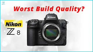 Nikon Z8 Build Quality Is Once Again In Question!