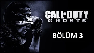 Call Of Duty Ghosts  Bölüm 3 #Türkçe