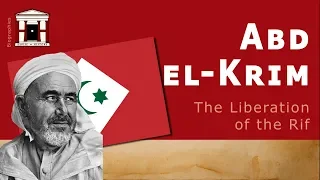 Life of Abd el-Krim | The Legend and Liberation of the Rif (Biography)