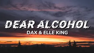 Dax - Dear Alcohol (Remix) (Lyrics) ft. Elle King