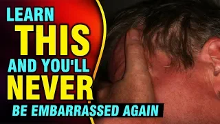 Never Be Embarrassed Again [EVER] - How To Deal With Embarrassment And Shame