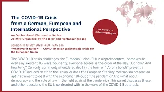 "Whatever it takes?" - Covid-19 as an (existential) crisis for the European Union