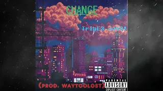 TrIpL3 JaY3! - Change - (Prod. waytoolost)