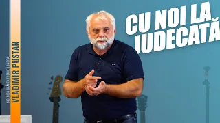 CU NOI LA JUDECATĂ  • Vladimir Pustan • Biserica Sfânta Treime Londra • 2023