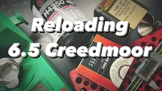 Reloading 6.5 Creedmoor! Start to Finish, Uintah Precision UPR10 Proof Research