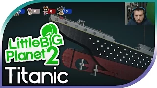 Surviving the Titanic- (Little Big Planet 2)