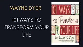 101 ways to transform your life Wayne W Dyer