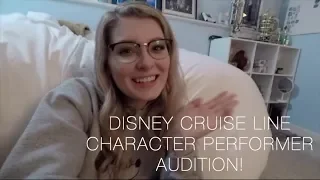 Disney Cruise Line Character Performer Audition SUCCESS!!!