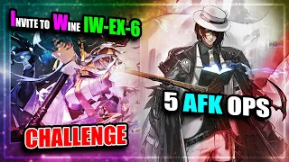 【Arknights】【Invitation to Wine】 IW-EX-6 (Challenge) (5 AFK Operators)