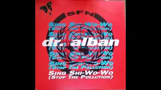 DR ALBAN - SING SHI WO WO (STOP THE POLLUTION) (long version)