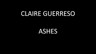 Claire Guerreso - Ashes (Lyrics)