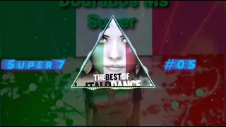 The Best of ItaloDance #05 Super 7 Megamix