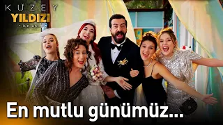 En Mutlu Günümüz...🥳😊 - Kuzey Yıldızı İlk Aşk