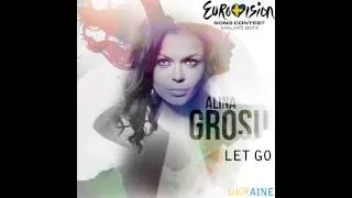 Alina Grosu - Let Go (Eurovision 2013 Ukraine)