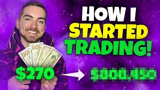 HOW I STARTED TRADING WITH $270 (Small Account Guide)