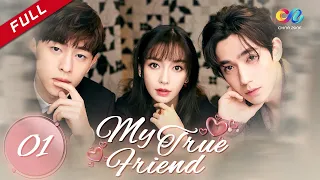 【ENG SUB】[My True Friend] EP1 (Starring: Angelababy | Deng Lun | Zhu Yilong) 我的真朋友