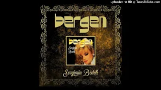 Bergen - Sevgimin Bedeli (Remastered) [Official Audio]