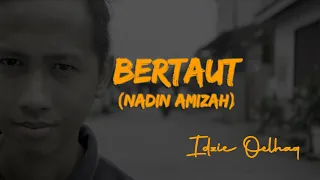 Nadin Amizah - Bertaut Cover by Idzie Oelhaq