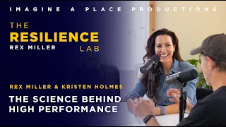 The Resilience Lab with Rex Miller: The science behind high performance | Kristen Holmes or Whoop