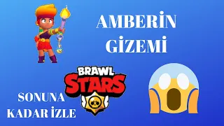 AMBERİN GİZEMİ |BRAWL STARS