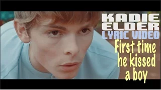 First Time He Kissed a Boy - Kadie Elder (Official Lyric Video)