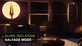 Alien: Isolation  - Salvage Mode Trailer [US] - ARCHIVE