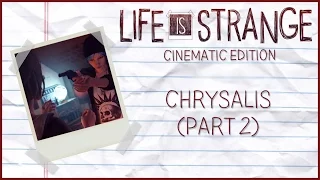 Life Is Strange™ The TV Show Edition • Episode 1: Chrysalis (Part 2/2)